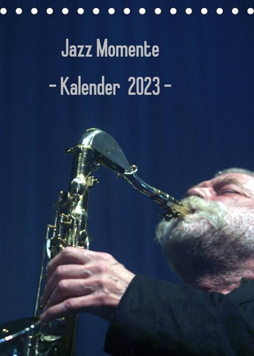 Jazz Momente - Kalender 2023 - (Tischkalender 2023 DIN A5 hoch) (Calendar)