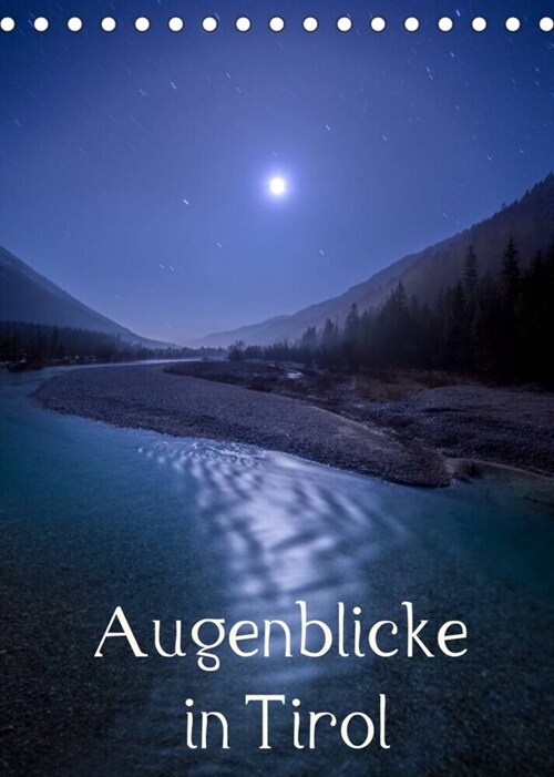 Augenblicke in Tirol (Tischkalender 2023 DIN A5 hoch) (Calendar)