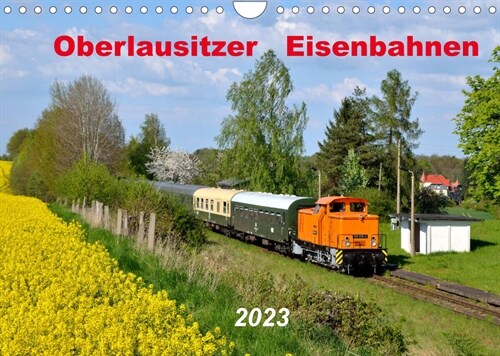 Oberlausitzer Eisenbahnen 2023 (Wandkalender 2023 DIN A4 quer) (Calendar)