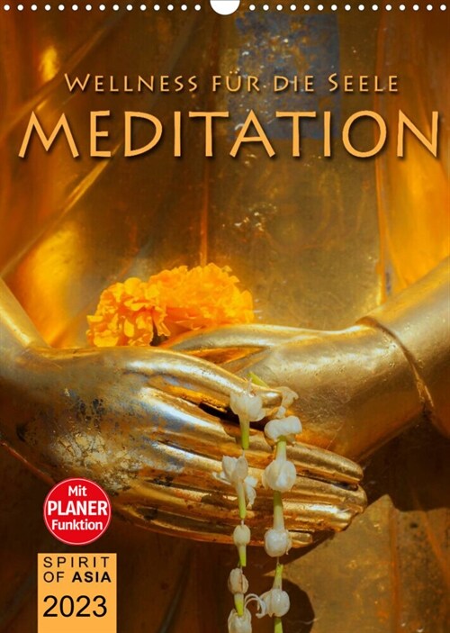 MEDITATION - Wellness fur die Seele (Wandkalender 2023 DIN A3 hoch) (Calendar)