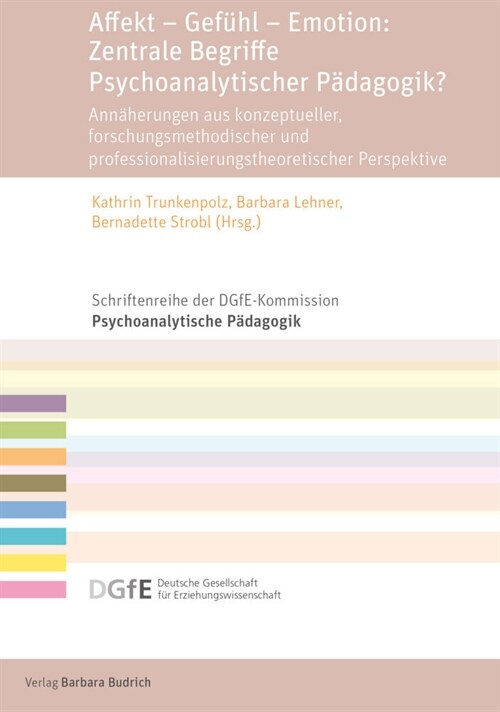 Affekt - Gefuhl - Emotion: Zentrale Begriffe Psychoanalytischer Padagogik (Paperback)