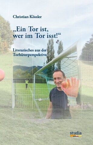 Ein Tor ist, wer im Tor isst! (Paperback)