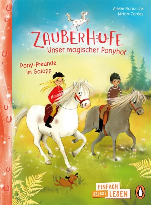 Penguin JUNIOR - Einfach selbst lesen: Zauberhufe - Unser magischer Ponyhof - Pony-Freunde im Galopp (Hardcover)
