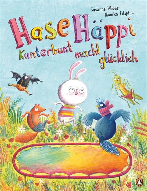 Hase Happi - Kunterbunt macht glucklich (Hardcover)