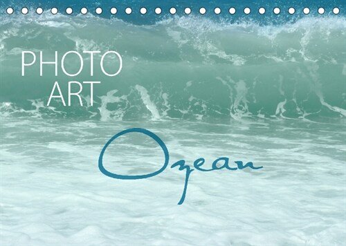 Photo-Art / Ozean (Tischkalender 2023 DIN A5 quer) (Calendar)