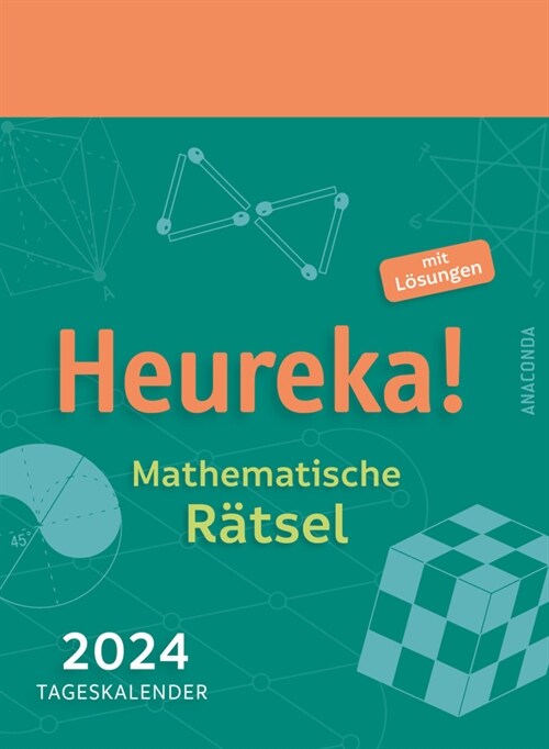 Heureka! Mathematische Ratsel 2024: Tageskalender mit Losungen (Calendar)