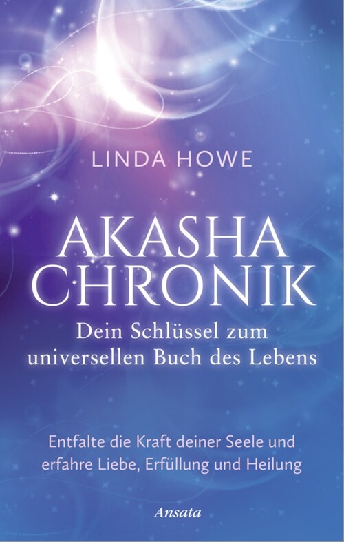 Akasha-Chronik - Dein Schlussel zum universellen Buch des Lebens (Hardcover)