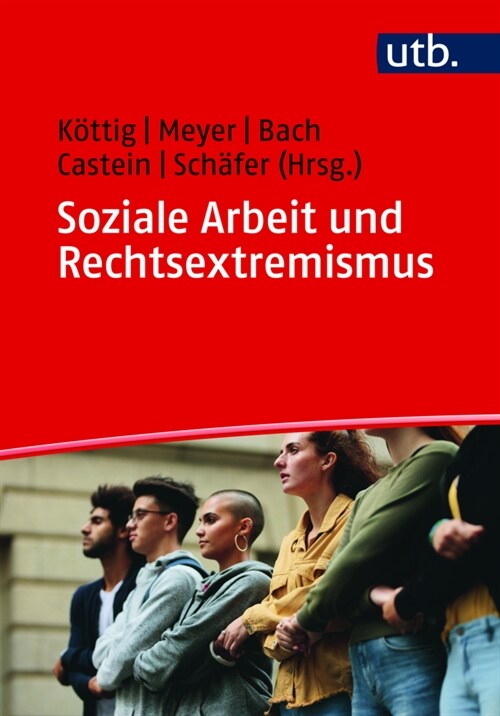 Soziale Arbeit und Rechtsextremismus (Paperback)