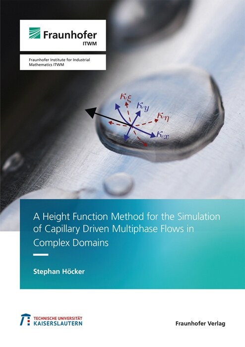 A Height Function Method for the Simulation of Capillary Driven Multiphase Flows in Complex Domains. (Paperback)