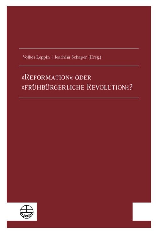 Reformation Und Fruhburgerliche Revolution: Neue Studien (Paperback)