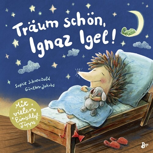 Traum schon, Ignaz Igel! - Mit vielen Einschlaftipps (Hardcover)