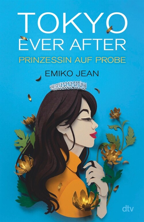 Tokyo ever after - Prinzessin auf Probe (Hardcover)