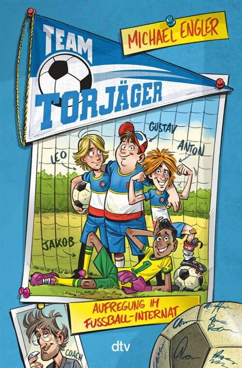Team Torjager - Aufregung im Fußballinternat (Hardcover)