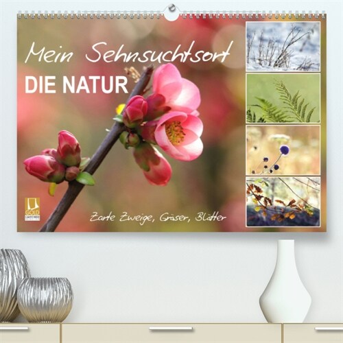 Mein Sehnsuchtsort, die Natur (Premium, hochwertiger DIN A2 Wandkalender 2023, Kunstdruck in Hochglanz) (Calendar)