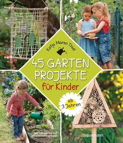 45 Gartenprojekte fur Kinder ab 3 Jahren (Paperback)