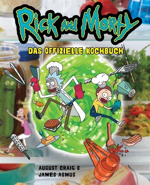 Rick and Morty: Das offizielle Kochbuch (Hardcover)