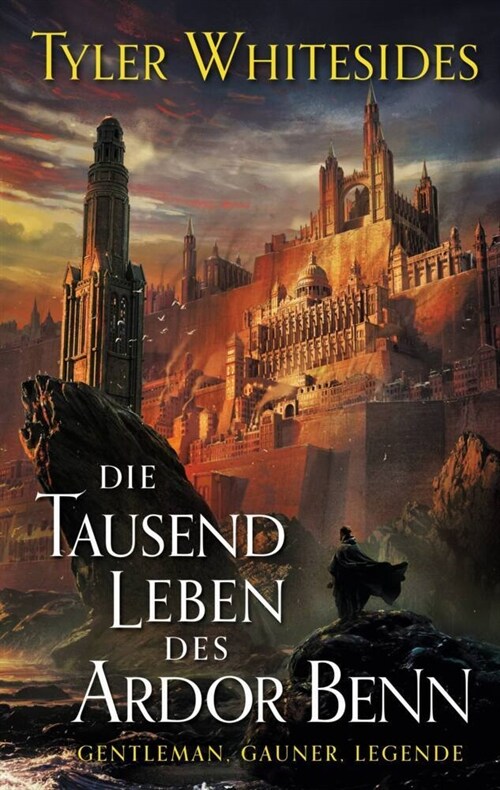 Die Tausend Leben des Ardor Benn (Die Abenteuer des Meisters von List und Tucke 1) (Paperback)