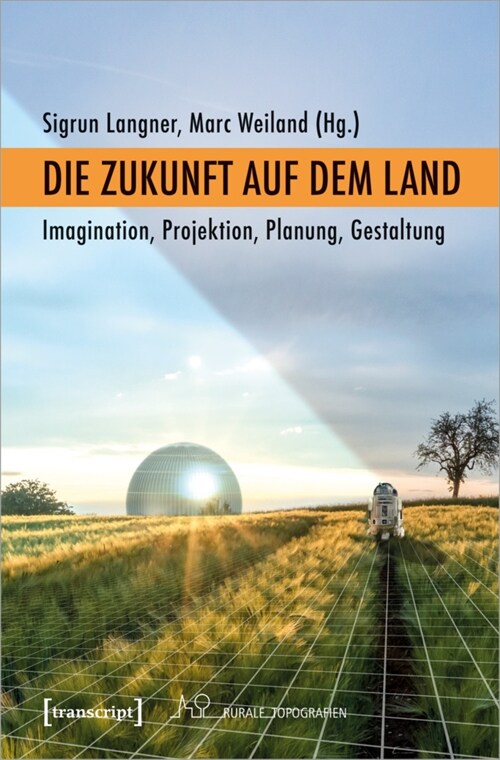 Die Zukunft auf dem Land (Paperback)