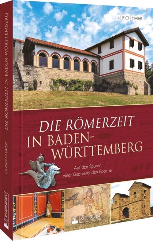 Die Romerzeit in Baden-Wurttemberg (Hardcover)