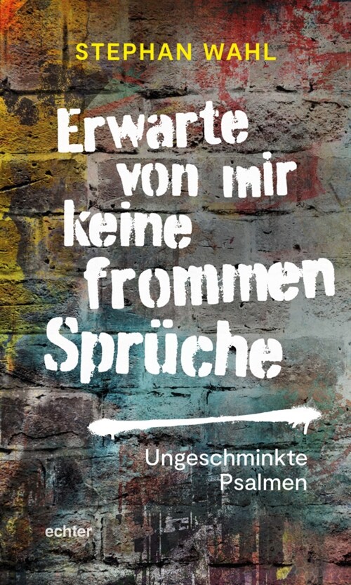 Erwarte von mir keine frommen Spruche (Hardcover)