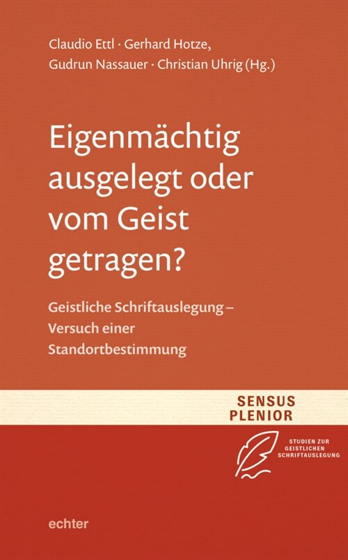 Eigenmachtig ausgelegt oder vom Geist getragen (Paperback)