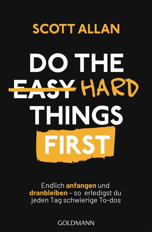 Do The Hard Things First (Paperback)