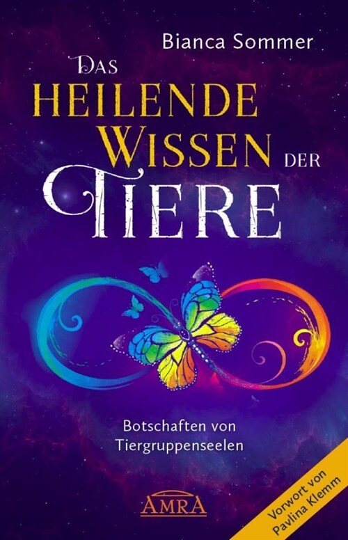 Das Heilende Wissen der Tiere: Botschaften von Tiergruppenseelen (Hardcover)