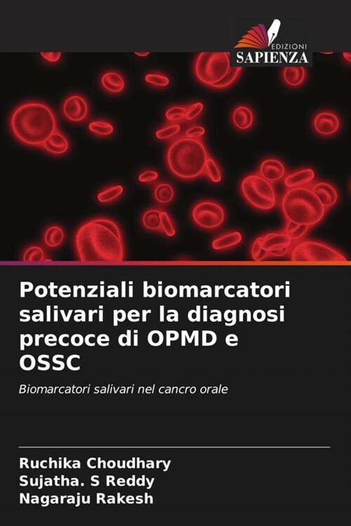 Potenziali biomarcatori salivari per la diagnosi precoce di OPMD e OSSC (Paperback)