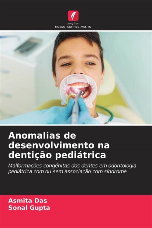 Anomalias de desenvolvimento na denticao pediatrica (Paperback)