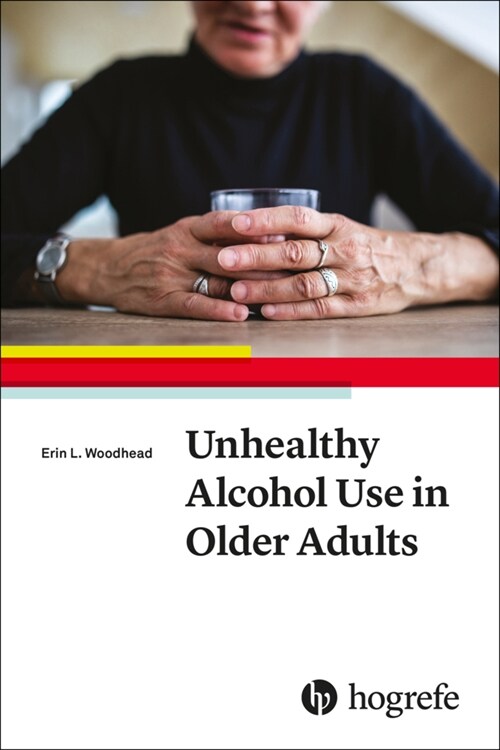 Unhealthy Alcohol Use in Older Adults (Paperback)