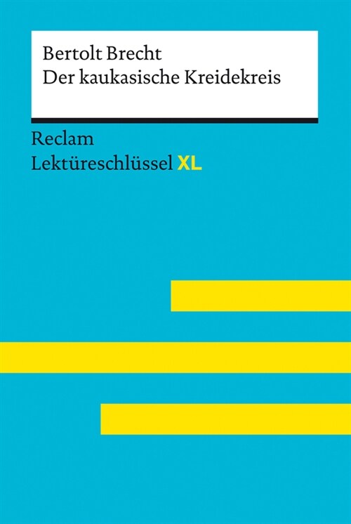 Der kaukasische Kreidekreis von Bertolt Brecht: Lektureschlussel mit Inhaltsangabe, Interpretation, Prufungsaufgaben mit Losungen, Lernglossar. (Recla (Paperback)
