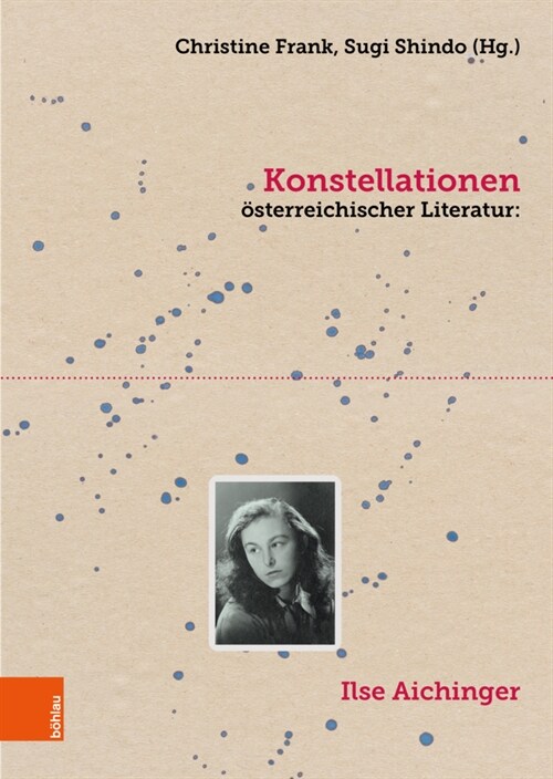 Konstellationen Osterreichischer Literatur: Ilse Aichinger (Hardcover)