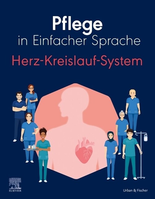 Pflege in Einfacher Sprache: Herz-Kreislauf-System (Paperback)