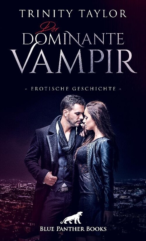 Der dominante Vampir | Erotische Geschichte + 1 weitere Geschichte (Paperback)