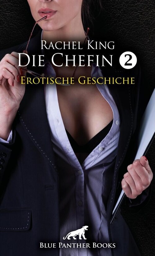 Die Chefin 2 | Erotische Geschichte + 1 weitere Geschichte (Paperback)