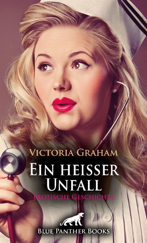 Ein heißer Unfall | Erotische Geschichte + 2 weitere Geschichten (Paperback)