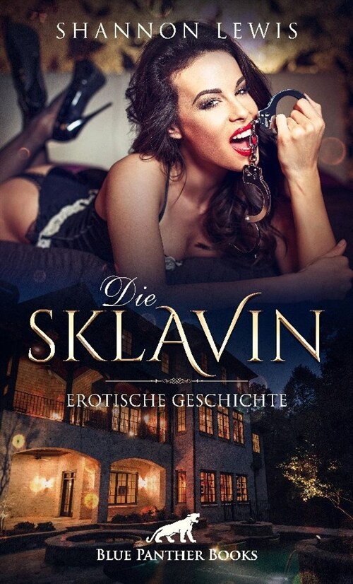 Die Sklavin | Erotische Geschichte + 3 weitere Geschichten (Paperback)