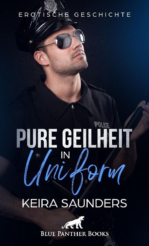 Pure Geilheit in Uniform | Erotische Geschichte + 2 weitere Geschichten (Paperback)