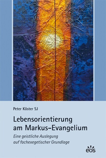 Lebensorientierung am Markus-Evangelium (Hardcover)