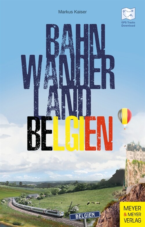 Bahnwanderland Belgien (Paperback)