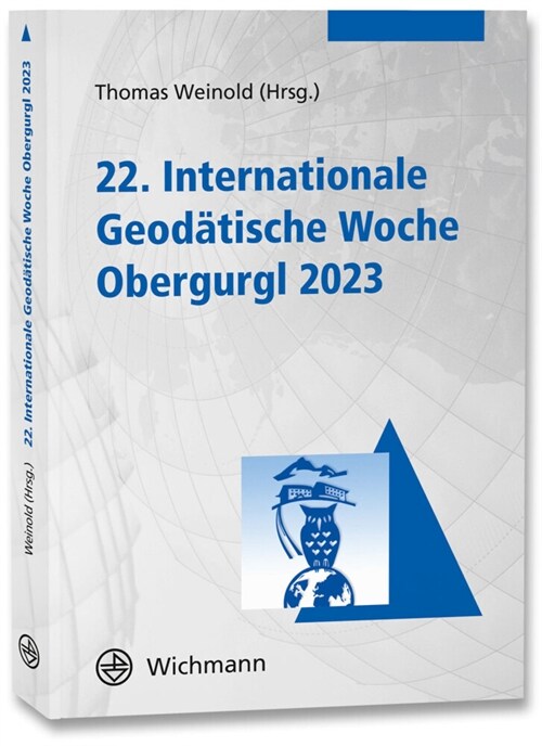 22. Internationale Geodatische Woche Obergurgl 2023 (Paperback)