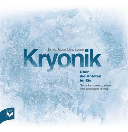 Kryonik - Uber die Untoten im Eis (Paperback)