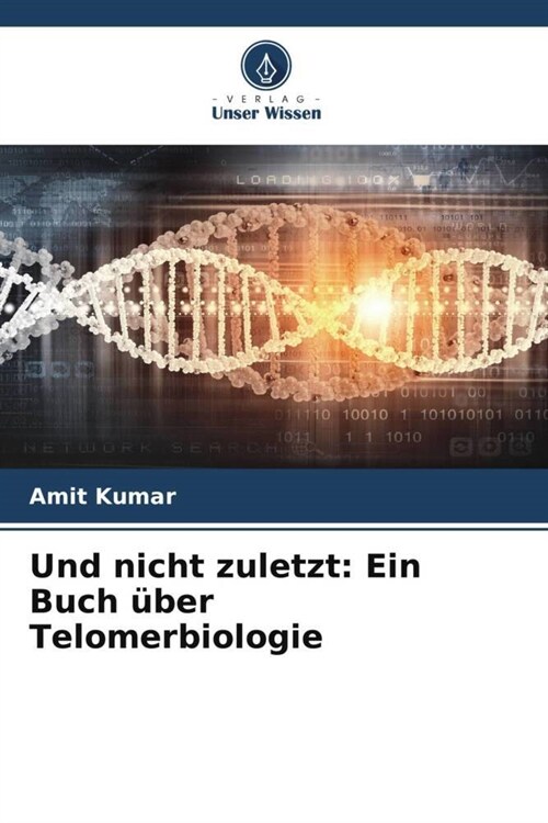 Und nicht zuletzt: Ein Buch uber Telomerbiologie (Paperback)