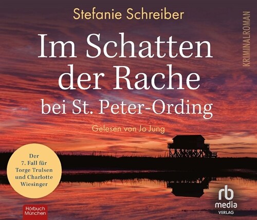 Im Schatten der Rache bei St. Peter-Ording: Der siebte Fall fur Torge Trulsen und Charlotte Wiesinger (Torge Trulsen und Charlotte Wiesinger - Krimina (CD-Audio)