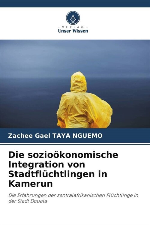 Die soziookonomische Integration von Stadtfluchtlingen in Kamerun (Paperback)