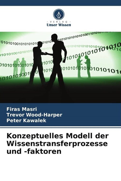 Konzeptuelles Modell der Wissenstransferprozesse und -faktoren (Paperback)