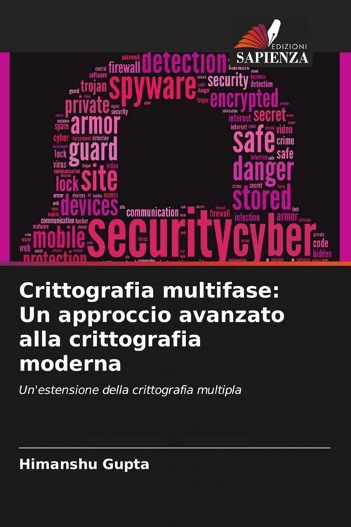 Crittografia multifase: Un approccio avanzato alla crittografia moderna (Paperback)