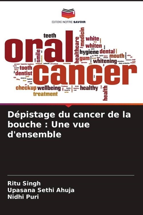 Depistage du cancer de la bouche : Une vue densemble (Paperback)
