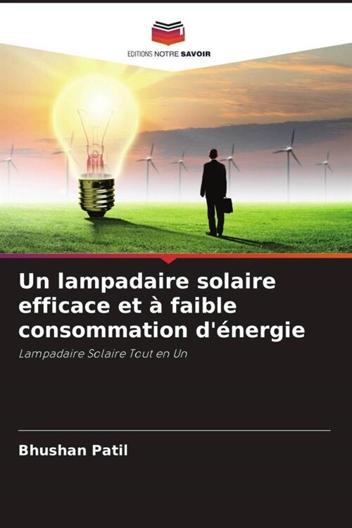 Un lampadaire solaire efficace et a faible consommation denergie (Paperback)