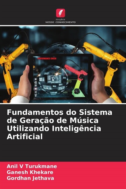 Fundamentos do Sistema de Geracao de Musica Utilizando Inteligencia Artificial (Paperback)